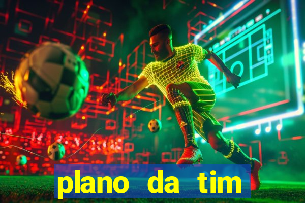 plano da tim internet ilimitada